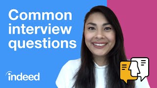 Top 6 Common Interview Questions and Answers  Indeed Career Tips [upl. by Atilem]