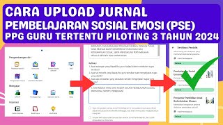 CARA UPLOAD JURNAL PEMBELAJARAN SOSIAL EMOSIONAL PSE MODUL 2 PPG GURU TERTENTU PILOTING 3 2024 [upl. by Einnaoj]