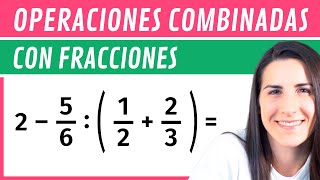 Operaciones COMBINADAS con FRACCIONES ➗ 3 Ejercicios con Fracciones [upl. by Jr]