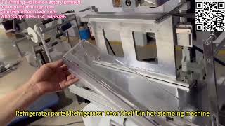 Fridge amp Freezers parts hot stamping machine [upl. by Ashbaugh]