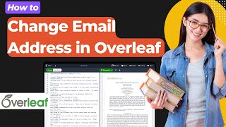 How to Change Email Address in Overleaf  Managing Overleaf emails and login [upl. by Tabshey]