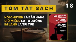 Tóm tắt sách 18  Nói Chuyện Là Bản Năng Giữ Miệng Là Tu Dưỡng Im Lặng Là Trí Tuệ  Tiêu Hàn [upl. by Ydisahc]