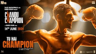 Chandu Champion Tu Hai Champion Song Kartik Aaryan  PritamArijit SinghAmitIPSajid N Kabir K [upl. by Nosreme]