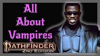 Pathfinder 2e  Why YOU should play a Vampire Archetype Deep Dive [upl. by Olag]