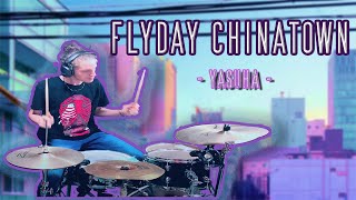 Flyday Chinatown DRUM COVER  Yasuha [upl. by Etna]