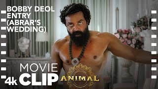 ANIMAL SCENE 18 BOBBY DEOL ENTRY🔥  ABRARS WEDDING  Ranbir Kapoor Sandeep V Bhushan Kumar [upl. by Atekehs]