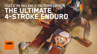 2022 KTM 350 EXCF FACTORY EDITION  The ultimate 4stroke enduro  KTM [upl. by Cristoforo]