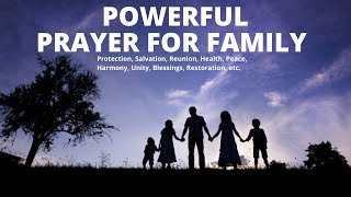 Prayer for Family Protection Blessing Warfare Restoration Unity Salvation Healing amp Peace [upl. by Egamlat]