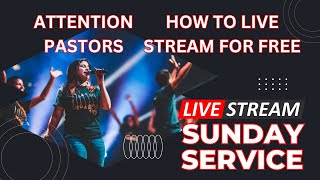 Live Streaming Your Church Services For FREE A StepbyStep Guide [upl. by Granniah]