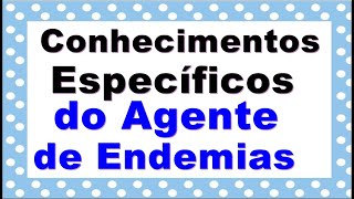 Agente de Endemias Conhecimentos Específicos [upl. by Rew]