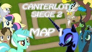 Canterlot Siege 2  Map 1 [upl. by Enirehtacyram]