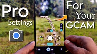 GCAM Pro settings For Your Phone 🔥  Take  High Quality Photos  Best Google Camera Settings 2024 [upl. by Ayrb832]