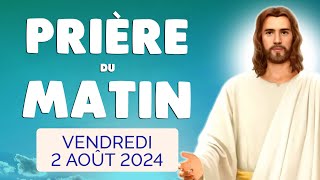 🙏 PRIERE du MATIN Vendredi 2 Août 2024 avec Évangile du Jour et Psaume [upl. by Sanderson]