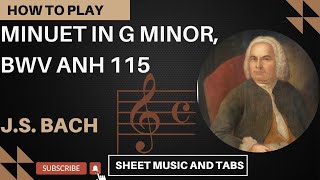 Bachs Minuet in G minor BWV Anh 115  Sheet Music amp Tabs Edition [upl. by Emmer]