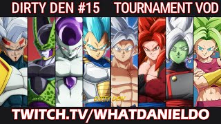 DIRTY DEN 15 TOURNAMENT VOD  Dragon Ball Fighterz [upl. by Beitch]