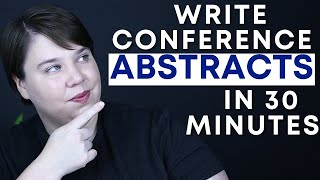 How to Write A Conference Abstract in 30 minutes that gets accepted in the sciences ft Lishu in Dev [upl. by Cosetta790]