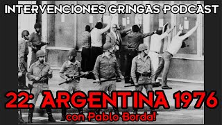 22 Argentina 1976  Intervenciones Gringas Podcast cPablo Borda [upl. by Maite]