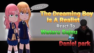 The Dreaming Boy Is A Realist React To Sajou Wataru As Daniel Park [upl. by Anayik]