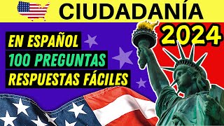 100 PREGUNTAS para la ciudadanía americana 2024 EN ESPAÑOL con respuestas fáciles [upl. by Busby]