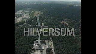 Het gezicht van Hilversum  documentaire over de mediastad Hilversum uit 1991 [upl. by Ailb611]