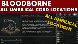 Bloodborne Guide  All 4 One Third of Umbilical Cord Locations [upl. by Vonni]