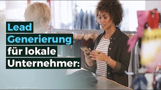 Lead Generierung für lokale Unternehmer 6 Tipps [upl. by Sparrow]