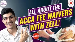 ACCA Fee Waivers with Zell  Fee Structure  2022 Explained  Platinum Approved Learning Partner [upl. by Sutit217]