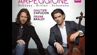 Gautier CAPUCON  Frank BRALEY quotArpeggionequot [upl. by Ahsinnor]