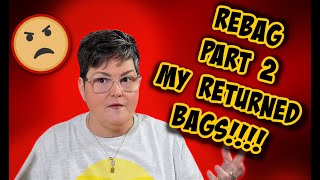 REBAG PART 2 MY ITEMS RETURNED BAGS [upl. by Brouwer275]