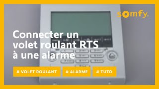 Comment connecter un volet roulant RTS avec votre alarme Protexiom   Somfy [upl. by Anahoj]