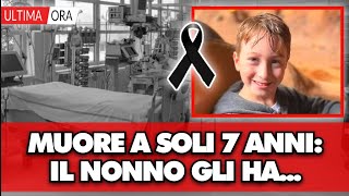 Luca muore a soli 7 anni poi la scoperta choc il nonno gli ha [upl. by Astera]