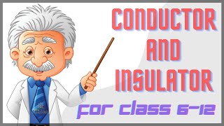 CONDUCTORS AND INSULATORS FOR CLASS 6th to 12th TECH STUDY HUB 01 [upl. by Anomahs]