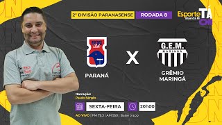 AO VIVO  PARANÁ CLUBE x GRÊMIO MARINGÁ 2106 [upl. by Ellery]