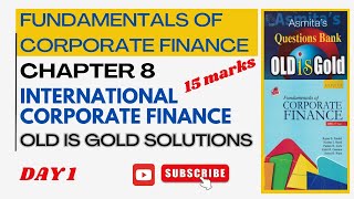 Corporate Finance  International Corporate finance  BBS 4th year  old is gold Solutions  day 1 [upl. by Eitirahc558]