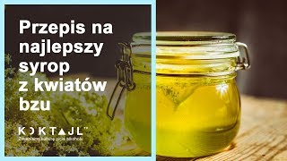 Syrop z kwiatów bzu do lemoniady i drinków  wwwkoktajltv [upl. by Erehpotsirhc]