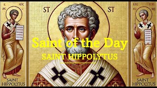 Saint of the Day St Hippolytus  August 13 2024 [upl. by Abekam]