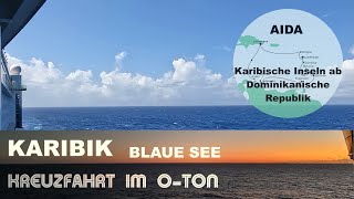 Karibischen Meer  Curaçao nach Grenada  Ruhige See  Offenes Meer  AIDA Kreuzfahrt [upl. by Marve]