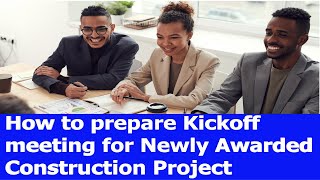 How to Prepare Kick off Meeting for Construction Project  PROJECT STARTUP MEETING [upl. by Venetis]