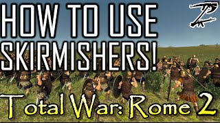 HOW TO USE SKIRMISHERS  Total War Rome 2 Tutorial [upl. by Oluap]