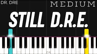 Dr Dre ft Snoop Dogg  Still DRE  MEDIUM Piano Tutorial [upl. by Yhtuv]