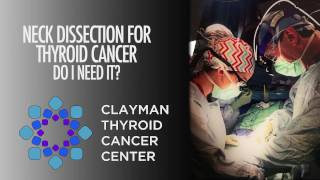 Neck Dissection for Thyroid Cancer  Do I Need It [upl. by Nodab770]