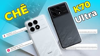 Đánh giá Xiaomi Redmi K70 Ultra Người dùng CHÊ gì [upl. by Angrist223]