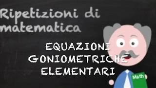 Equazioni goniometriche elementari [upl. by Nomyad]