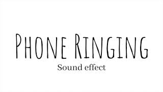 Phone Ringing Sound Effect [upl. by Tnirb243]