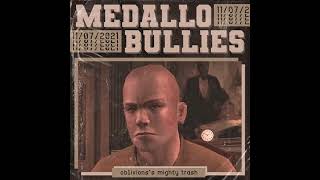 Oblivions Mighty Trash  Medallo Bullies [upl. by Grania897]