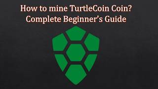 How to Mine TurtleCoin Coin Step by Step [upl. by Nerehs]