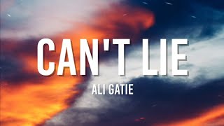 Ali Gatie  Cant Lie Lyrics [upl. by Alyt]