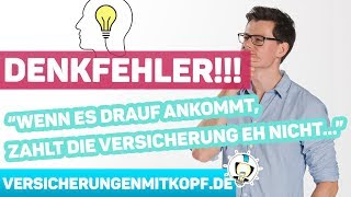 Wenn es DRAUF ANKOMMT zahlt die Versicherung nicht  DENKFEHLER [upl. by Tatum]