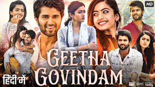 Geetha Govindam Full Movie In Hindi Dubbed  Vijay Deverakonda  Rashmika Mandanna  Review amp Facts [upl. by Vincenta]