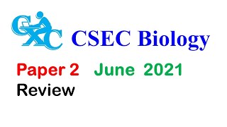 CSEC Biology 2021 Paper 2 With important explanations [upl. by Roseanne]